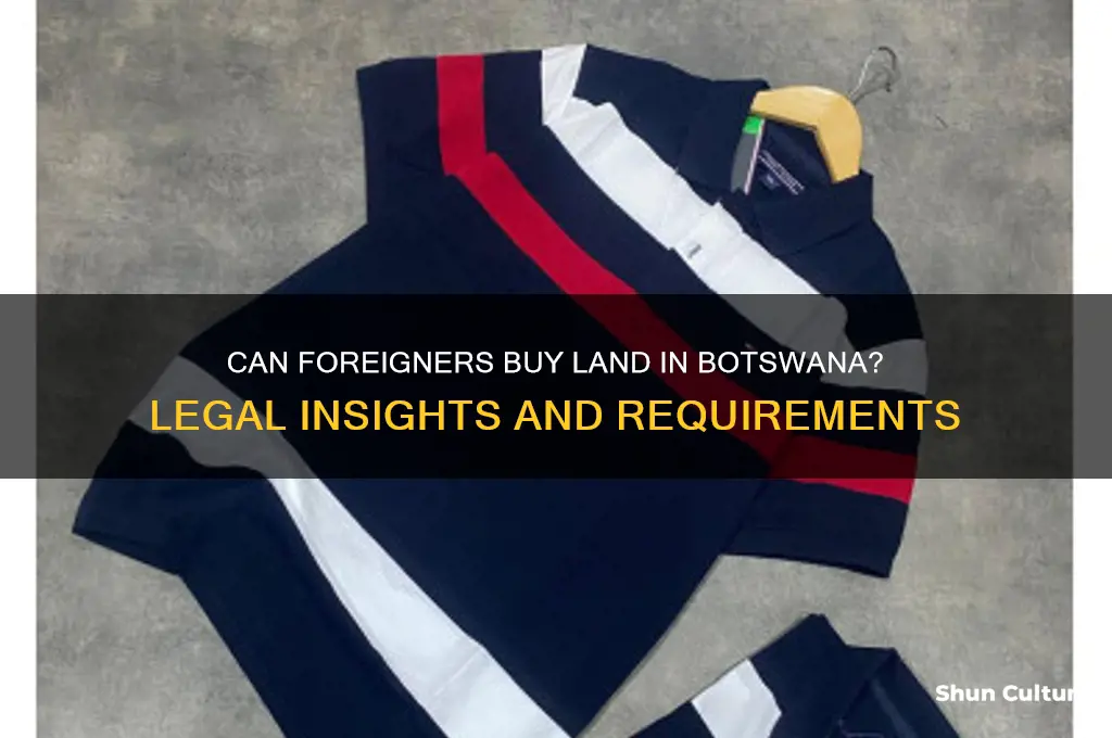 can foreigners buy land in botswana
