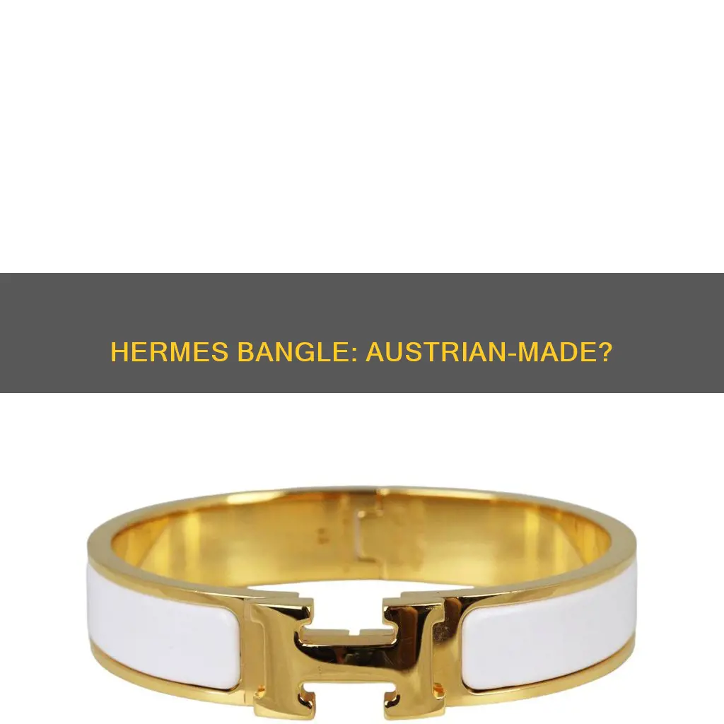 can hermes bangle be made in austria