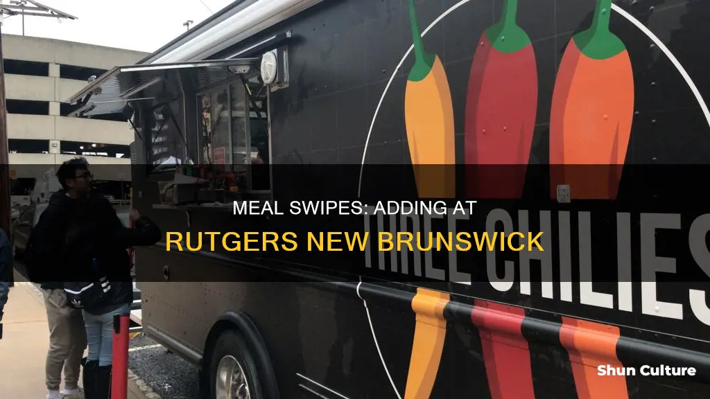 can I add meal swipes at rutgers new brunswick