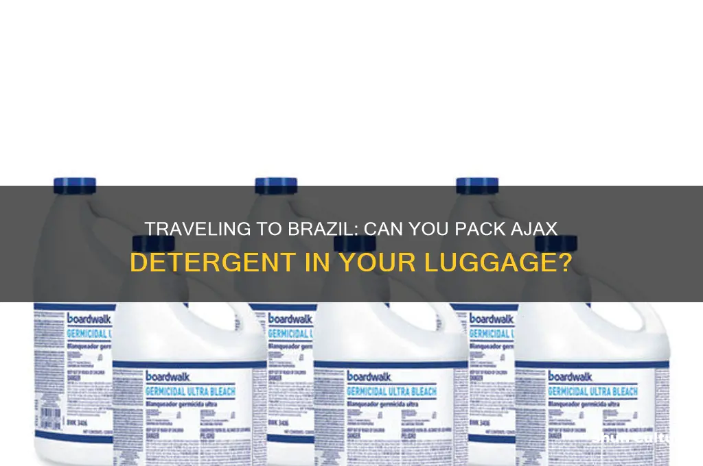 can I bring ajax detergent in my luggage to brazil