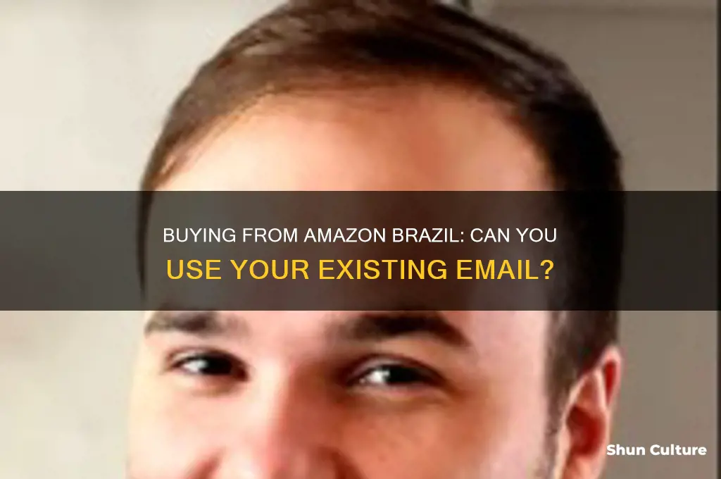 can I buy from amazon brazil with the same email
