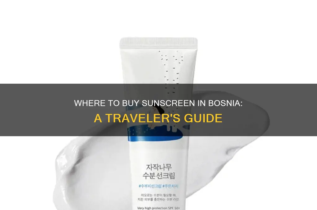 can I buy sunscreen in bosnia