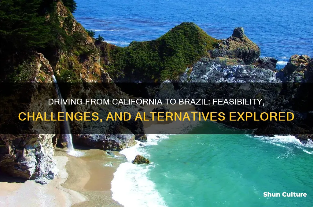 can I drive a car from california to brazil