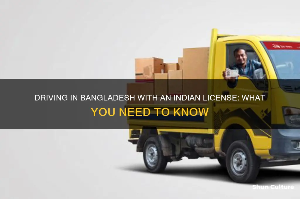 can I drive in bangladesh with indian licence