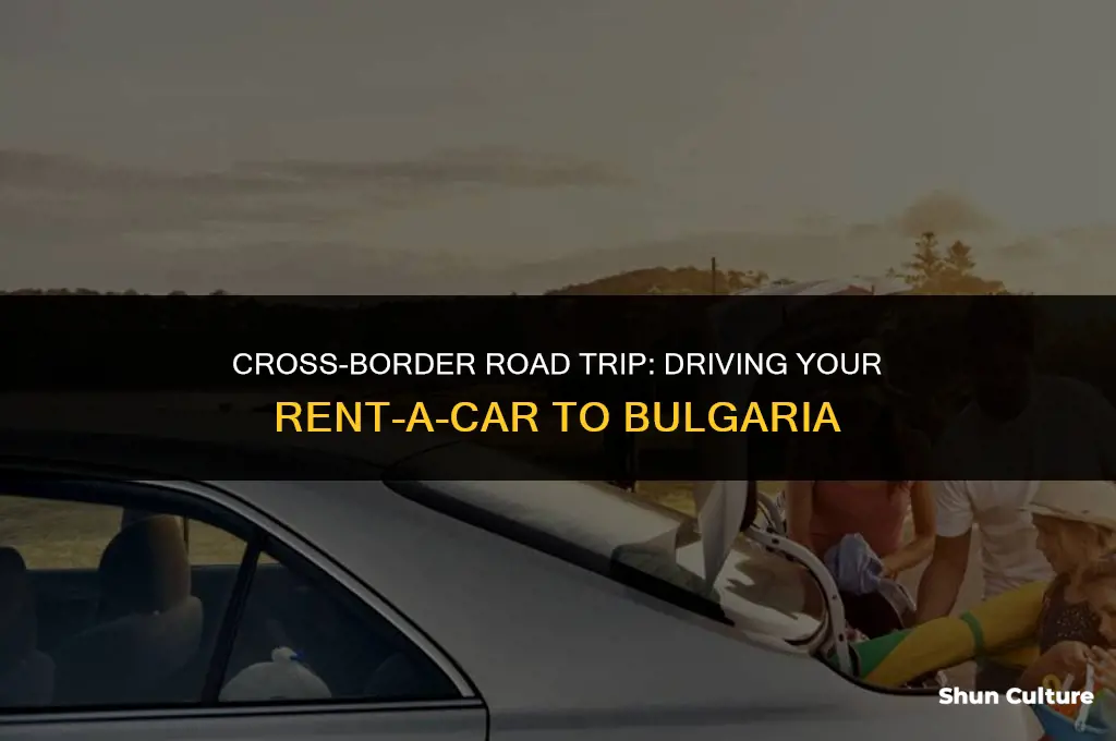 can I drive my rent-a-car to bulgaria