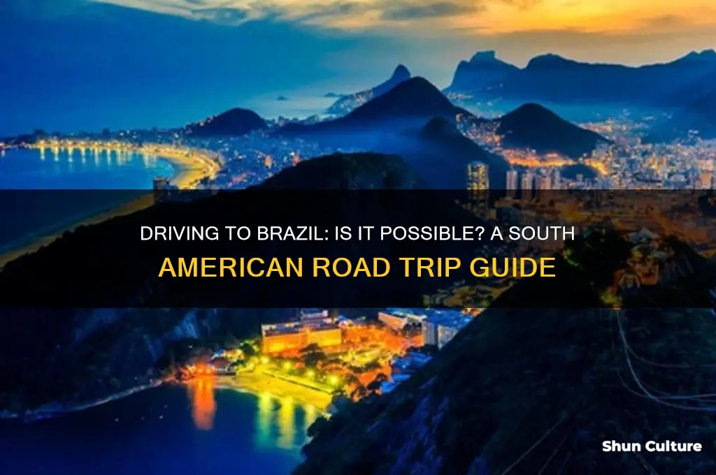 can I drive to brazil south america