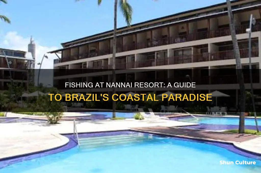 can I fish at nannai resort in brazil
