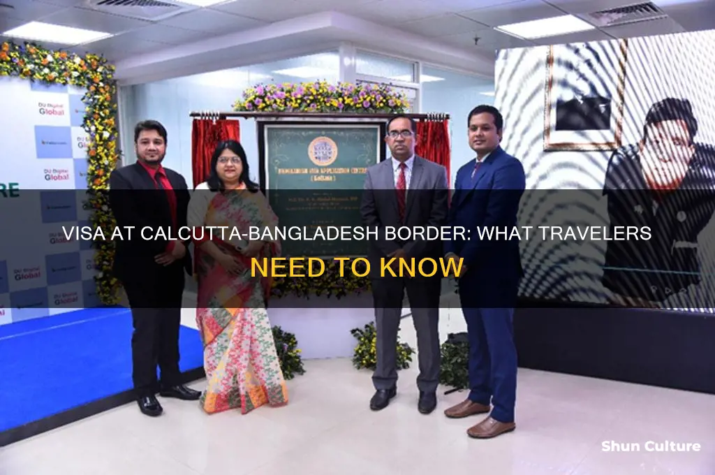 can I get a visa at the calcutta bangladesh border