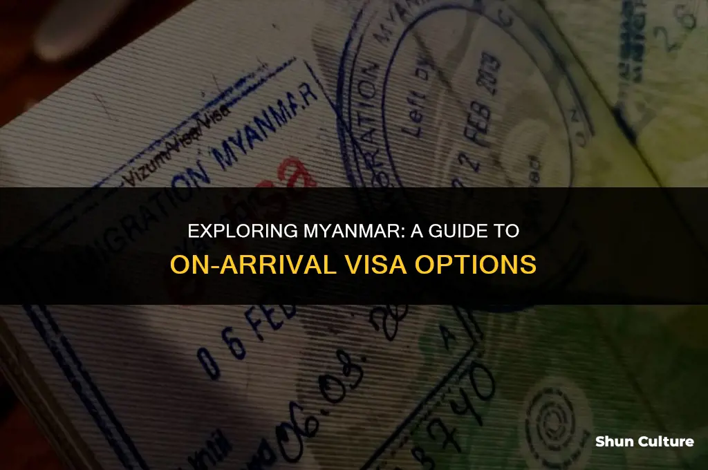 can I get a visa for burma on arrival