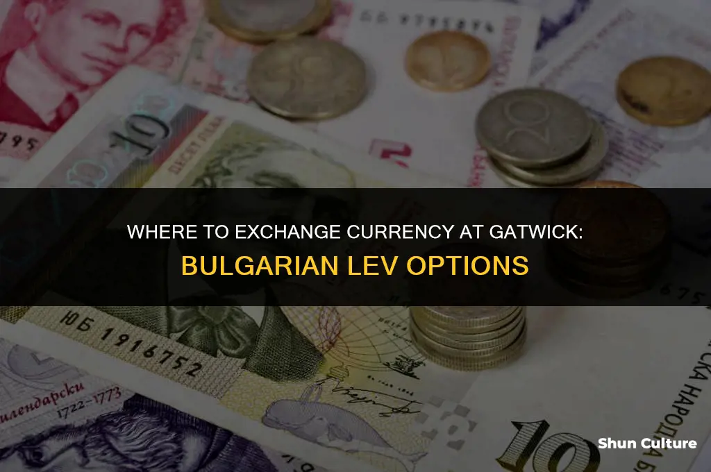 can I get bulgarian lev at gatwick