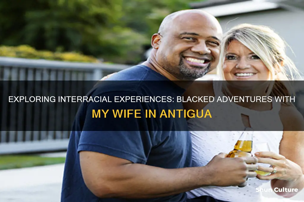 can I get my wife blacked in antigua