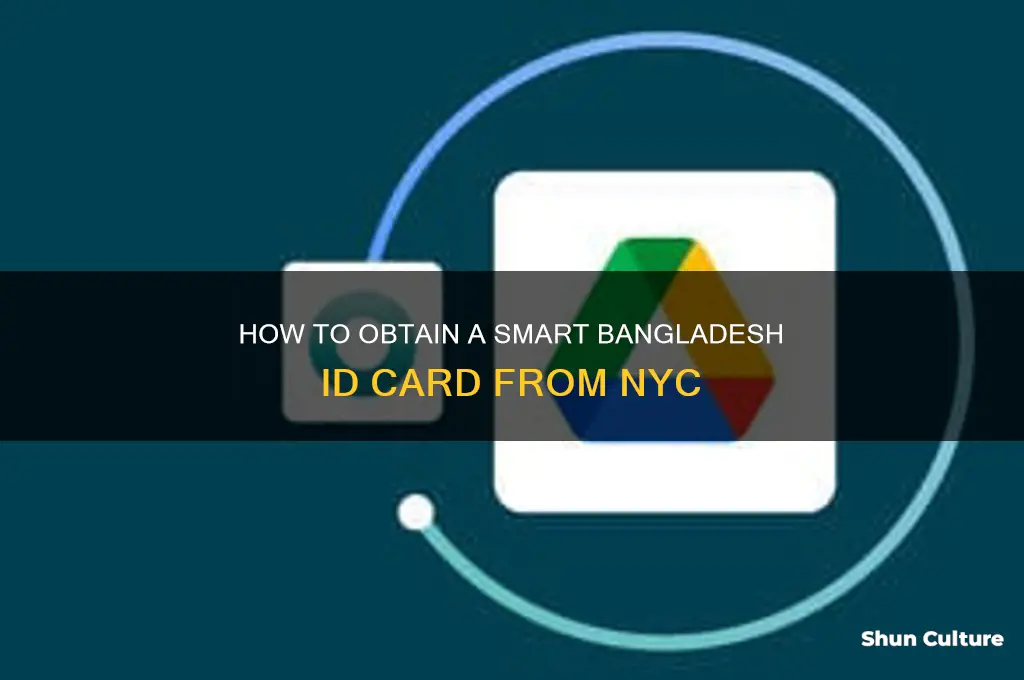 can I get smart bangladesh id card from nyc