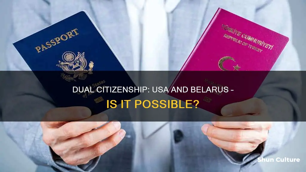 can I have citizenship in belarus and usa