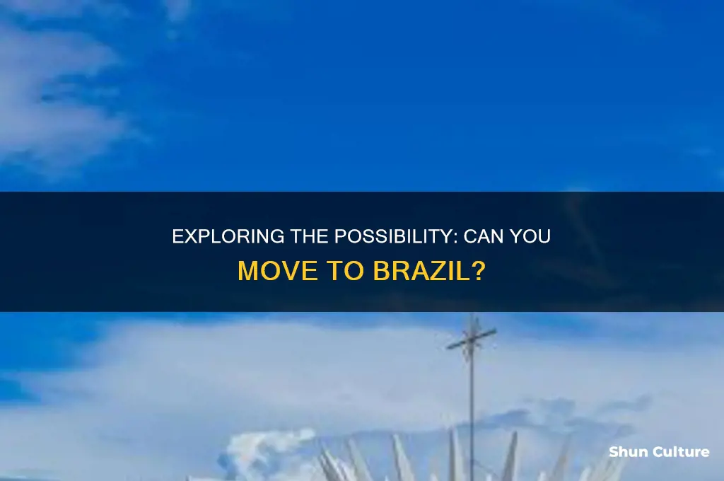 can I move to brazil
