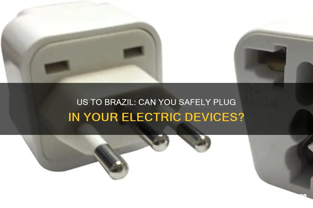 can I plug in us electric plug at brazil