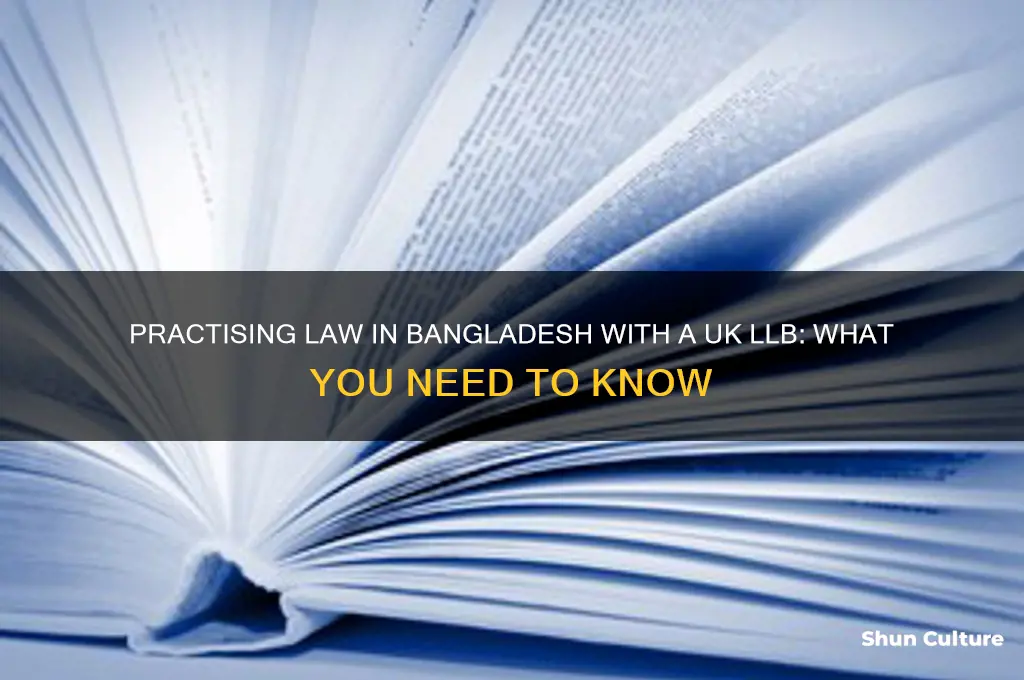 can I practise law in bangladesh with llb from uk