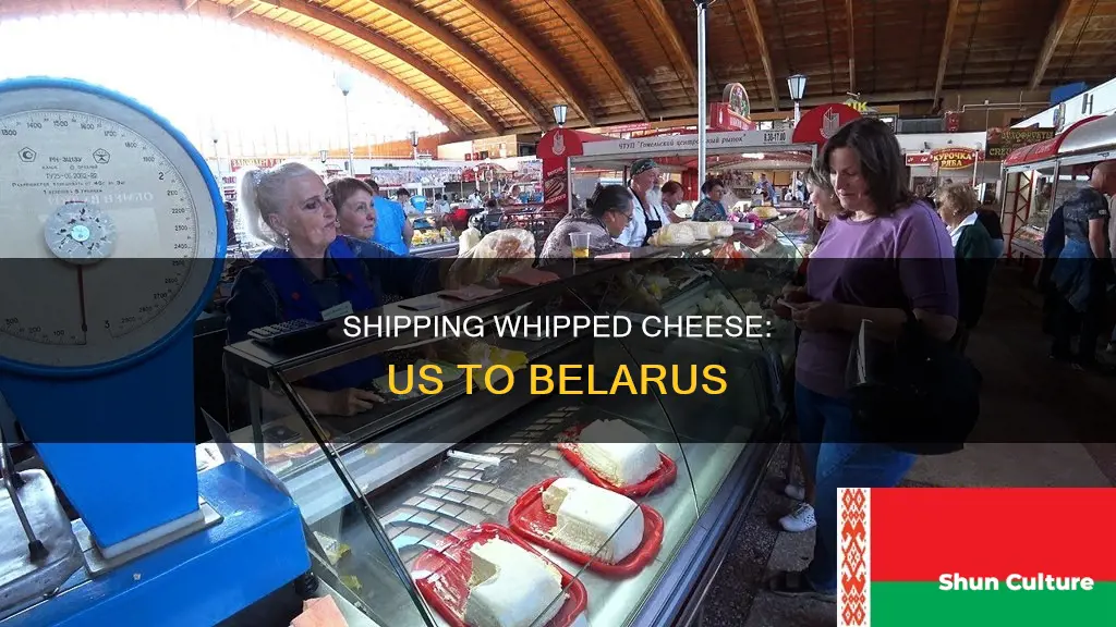 can I send whipped cheese from us to belarus