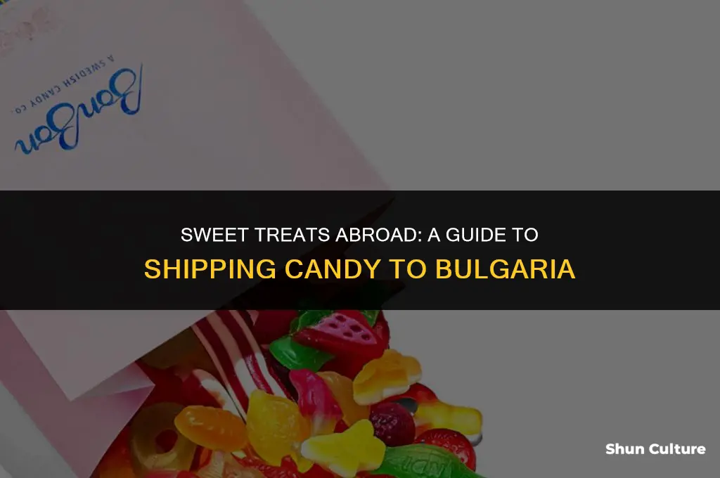can I ship candy to bulgaria