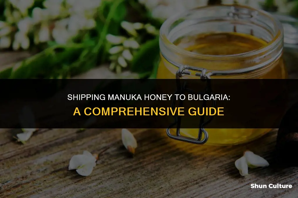 can I ship manuka honey to bulgaria