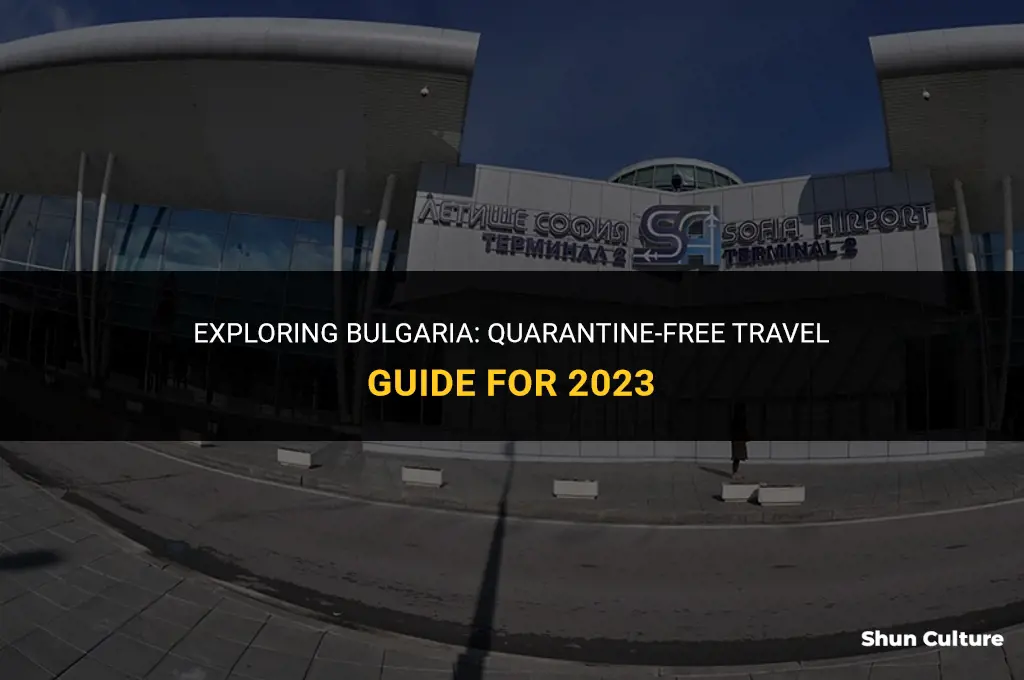 can I travel to bulgaria without quarantine