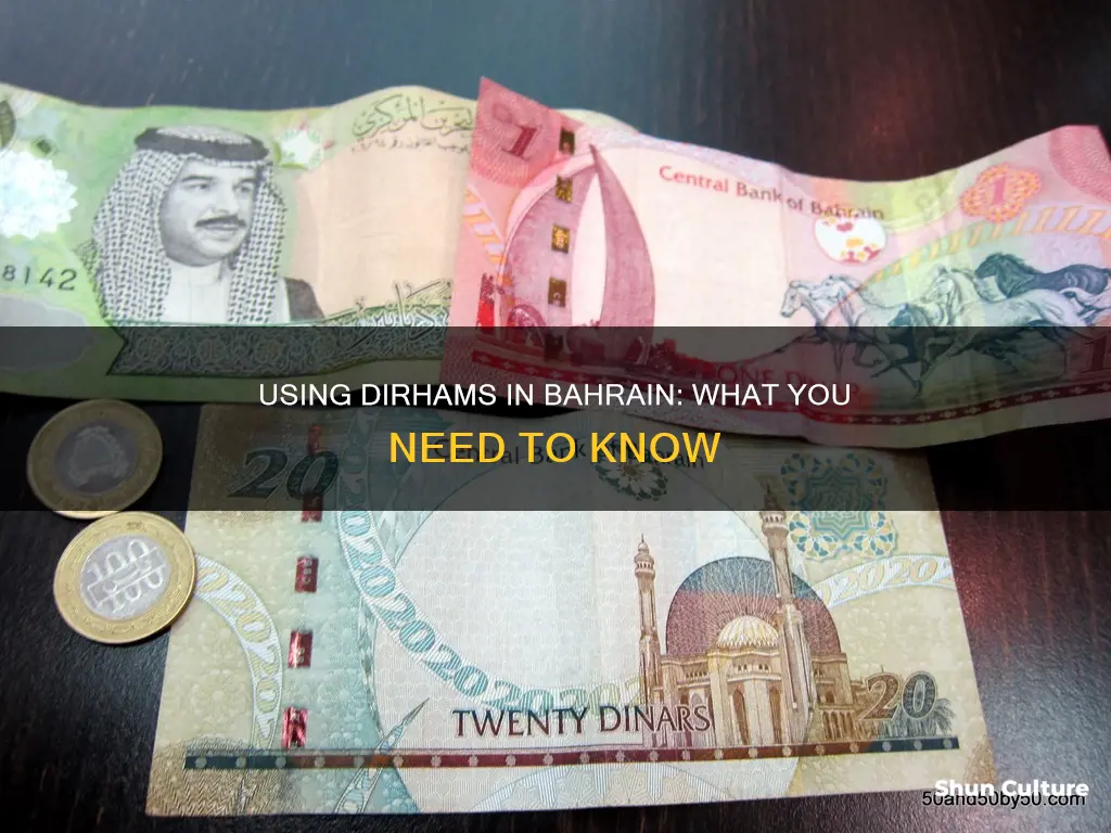 can I use dirhams in bahrain