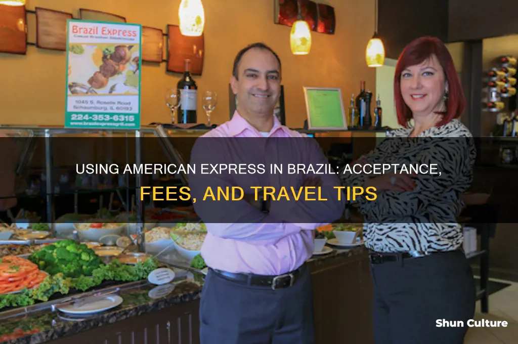 can I use my american express card in brazil