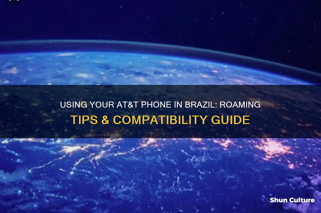 can I use my at&t phone in brazil