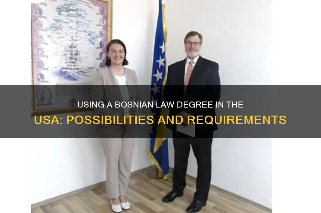 can I use my bosnian law degree in usa