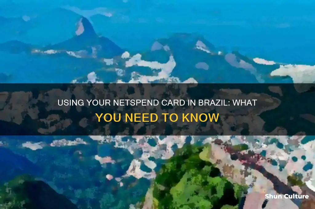 can I use my netspend card in brazil