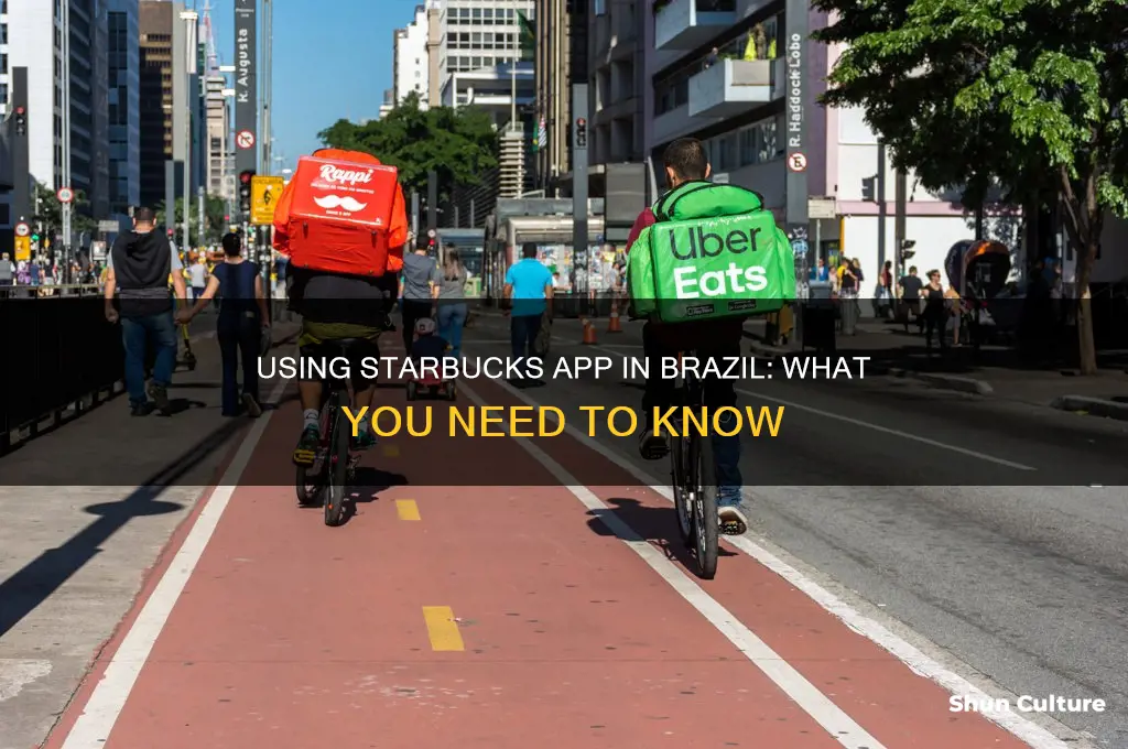 can I use my starbucks app in brazil
