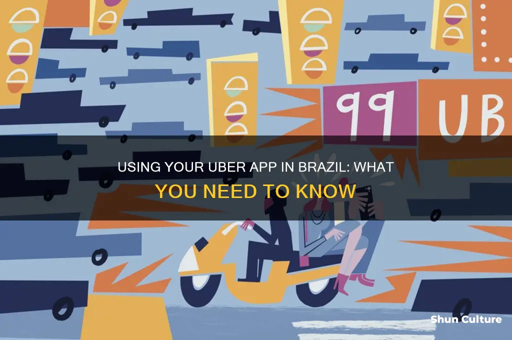 can I use my ubber app in brazil