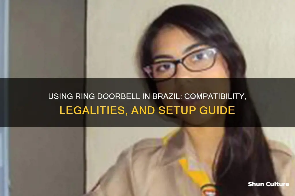 can I use ring doorbell in brazil