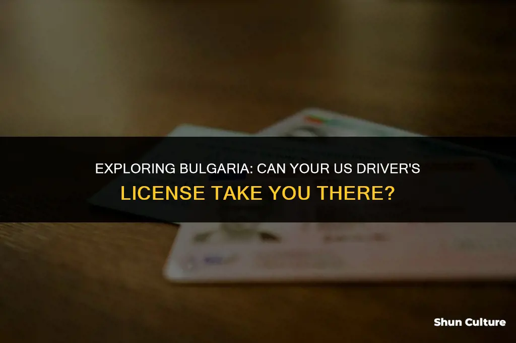 can I use us driver license in bulgaria