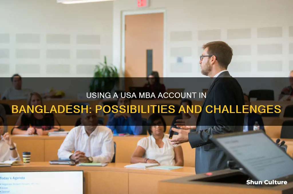 can I use usa mba account from bangladesh