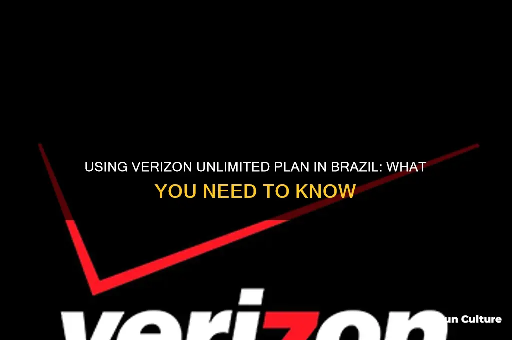 can I use verizon unlimited plan in brazil