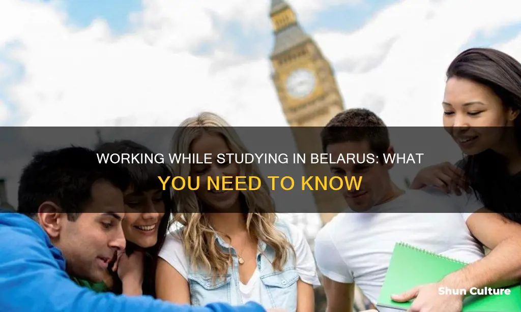 can I work while studying in belarus