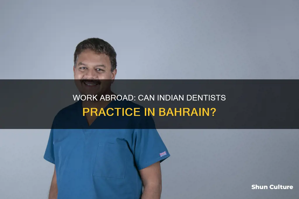 can indian dentist work in bahrain