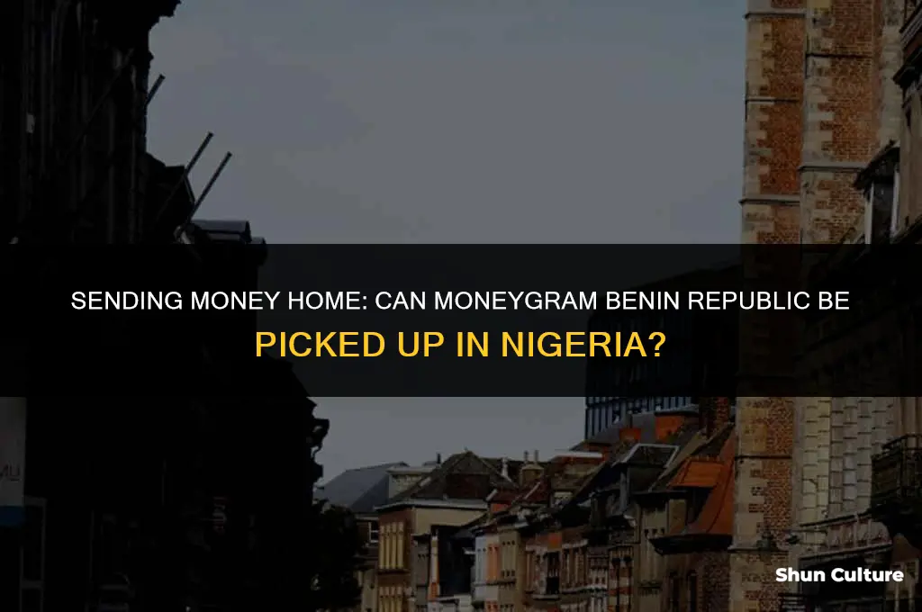 can moneygram benin republic be pick up in nigeria