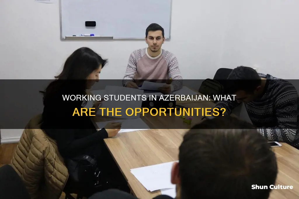 can students work in azerbaijan