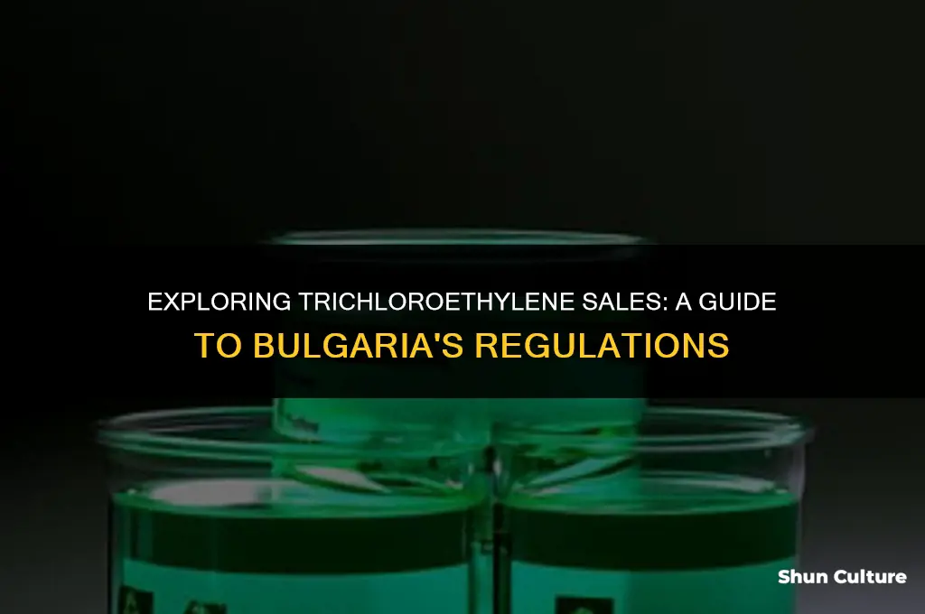 can trichloroethylene be sold in bulgaria