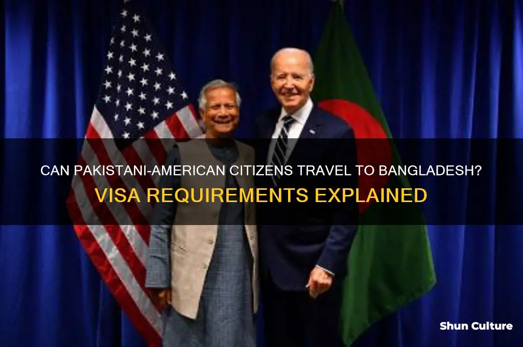 can us citizens of pakistan origin travel to bangladesh