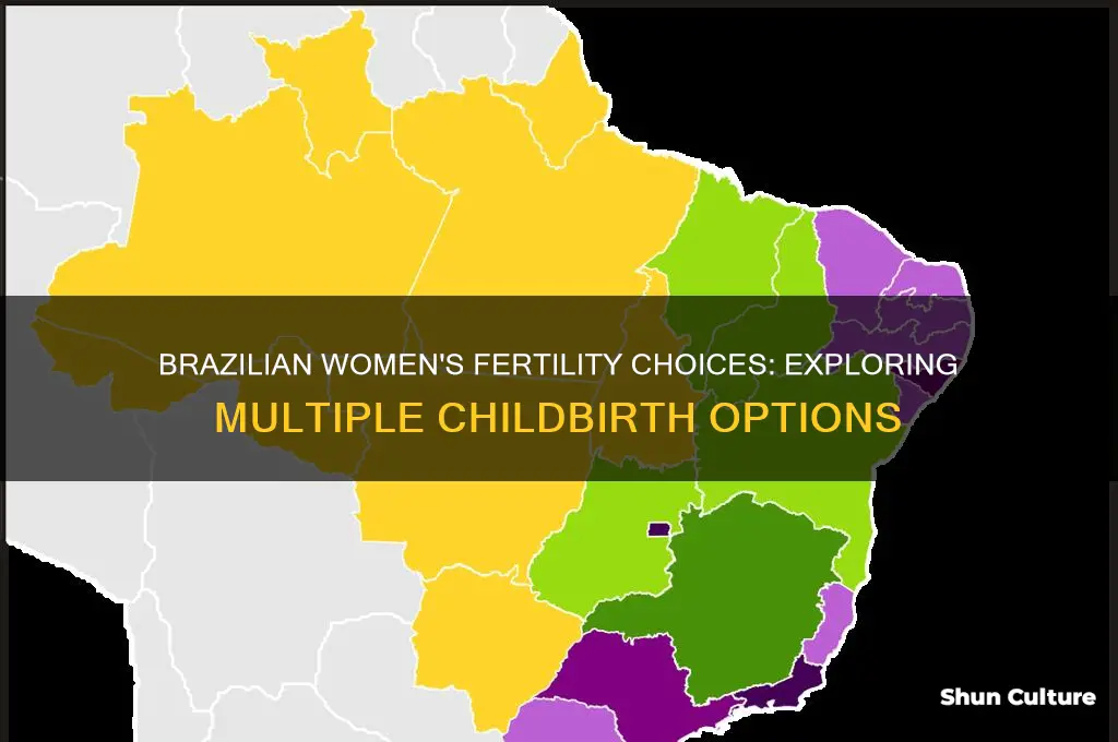 can women have more than one child in brazil