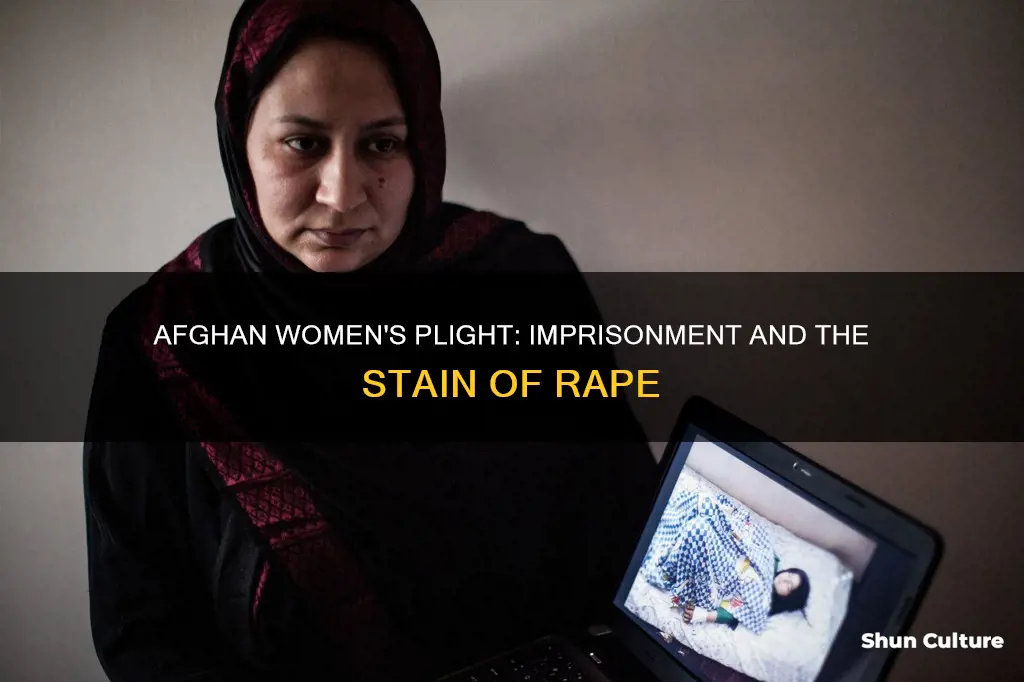 can women in afghanistan get imprisoned for being raped