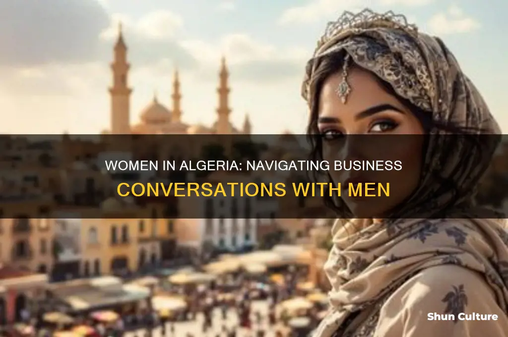 can women talk to men in algeria about business