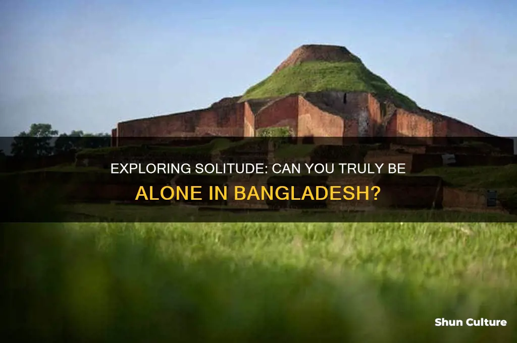 can you be alone in bangladesh