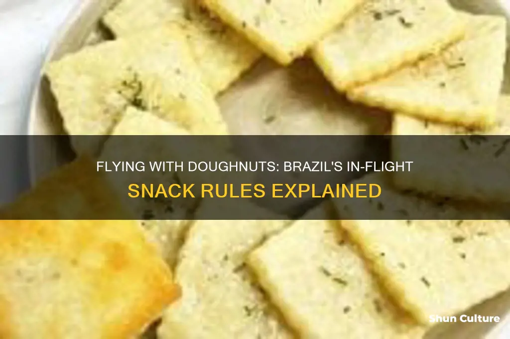 can you bring doughnuts on a plane to brazil