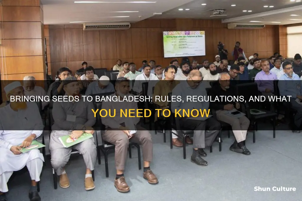can you bring seeds into bangladesh