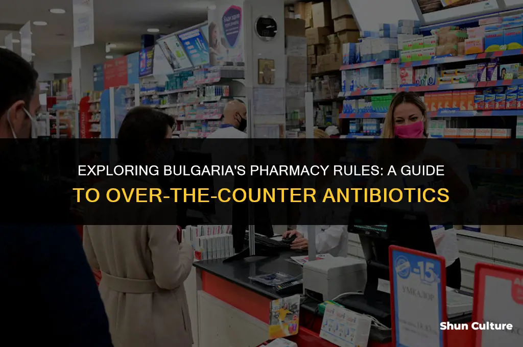 can you buy antibiotics over the counter in bulgaria
