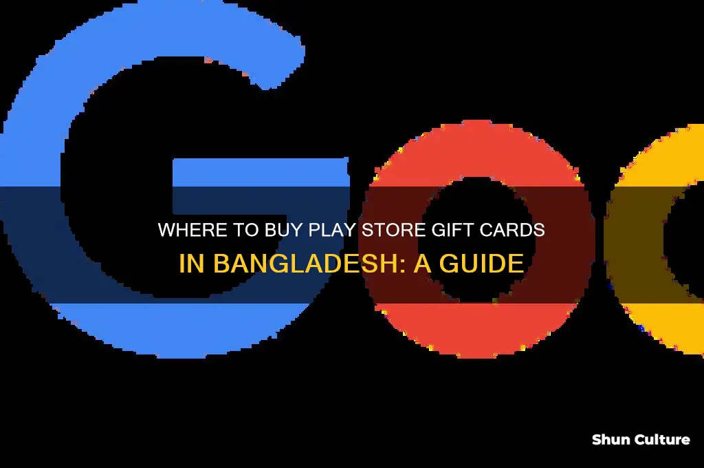 can you buy play store gift cards in bangladesh