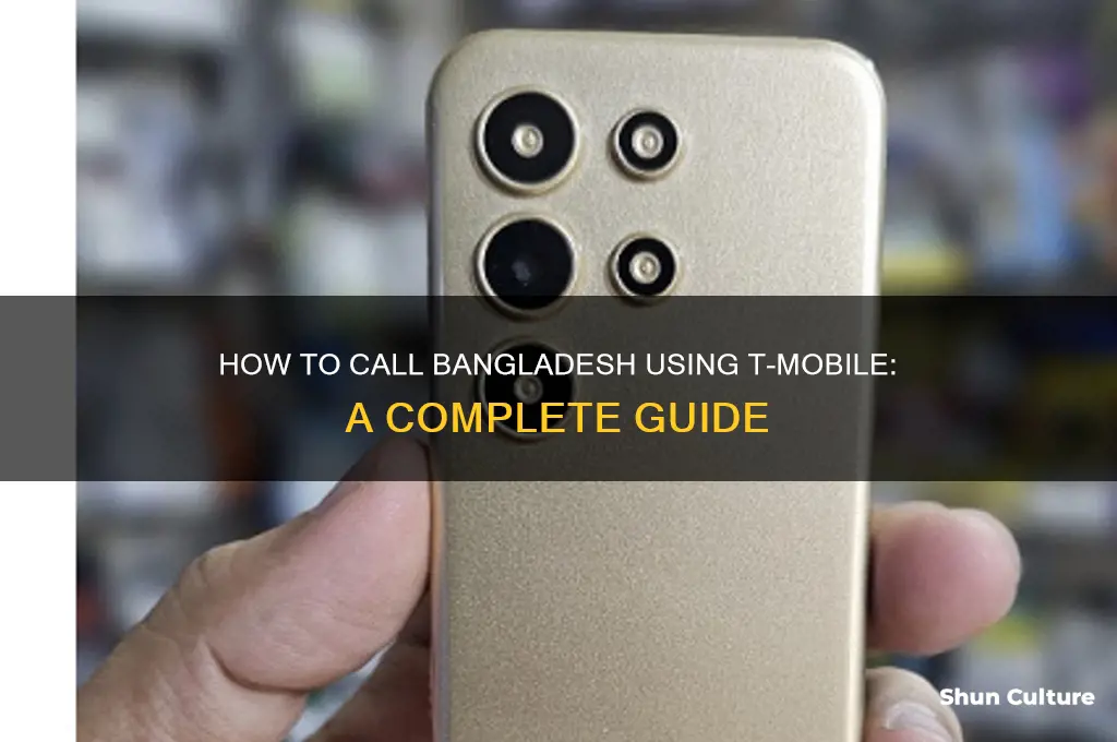 can you call to bangladesh with t mbolie